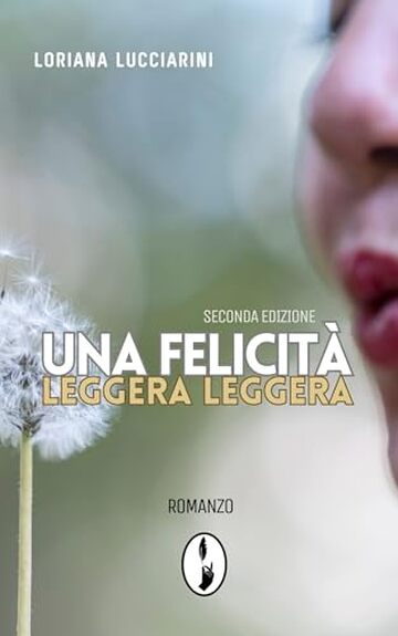 Una felicità leggera leggera (Real Life) Una felicità leggera leggera (Real Life)